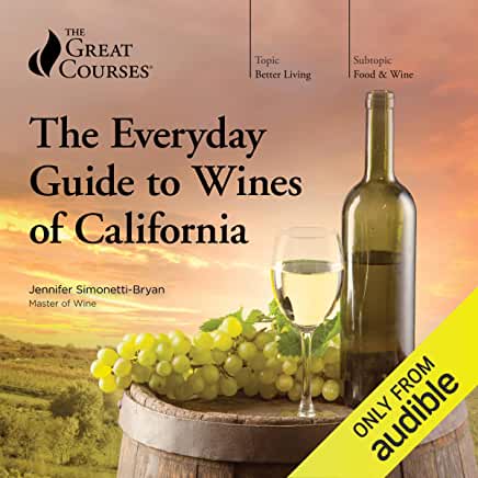 Cover of "The Everyday Guide to Wines of California" by Jennifer Simonetti-Bryan, featuring a wine bottle, a glass of wine, and grapes with a sunset background. Only from Audible label included.