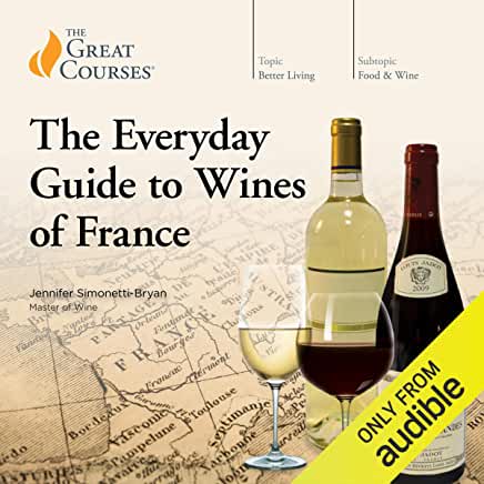 Cover of "The Everyday Guide to Wines of France" by The Great Courses. Features two wine bottles, two wine glasses, and a map background. Text indicates it's only available from Audible.