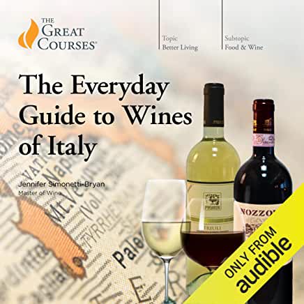 Cover image of "The Everyday Guide to Wines of Italy" by Jennifer Simonetti-Bryan, featuring two wine bottles and glasses, with a yellow banner indicating it's available only from Audible.